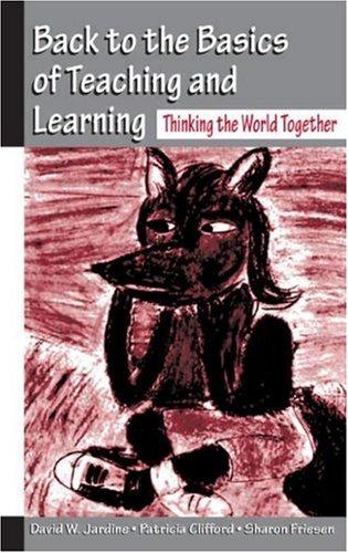 Back to the basics of teaching and learning