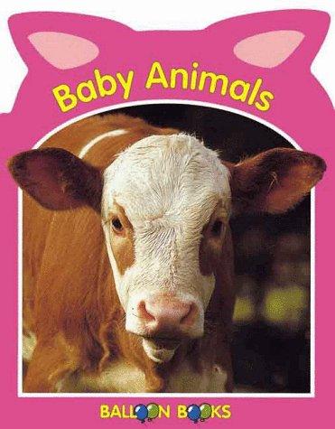 Baby Animals (Balloon) by Sterling Publishing Company. cover