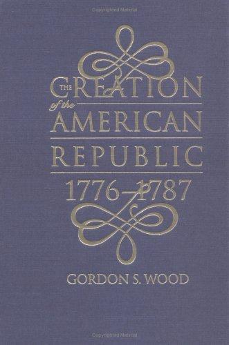 The creation of the American Republic, 1776-1787