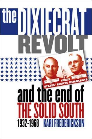 The Dixiecrat revolt and the end of the solid South, 1932-1968