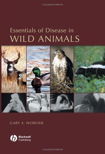 Essentials of disease in wild animals by Gary A. Wobeser cover