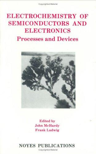 Electrochemistry of semiconductors and electronics