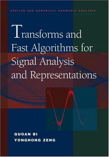 Transforms and fast algorithms for signal analysis and representations