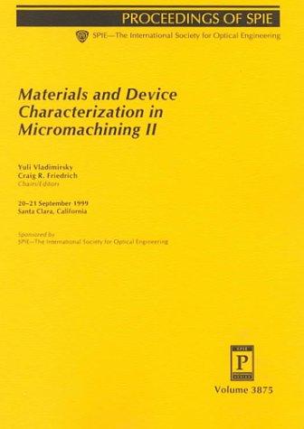 Materials and Device Characterization in Micromachining II