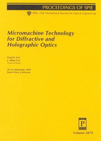 Micromachine Technology for Diffractive and Holographic Optics