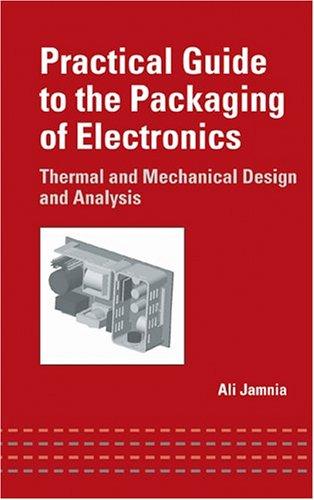 Practical Guide to the Packaging of Electronics