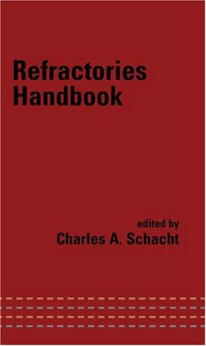 Refractories Handbook (Mechanical Engineering (Marcell Dekker))
