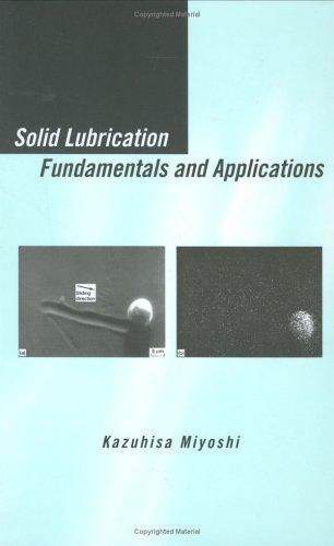 Solid Lubrication Fundamentals & Applications (Materials Engineering)