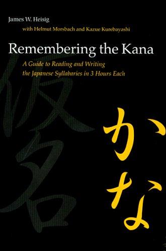Remembering the kana by James W. Heisig, Helmut Morsbach, Kazue Kurebayashi cover