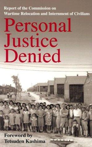 Personal justice denied by United States. Commission on Wartime Relocation and Internment of Civilians. cover