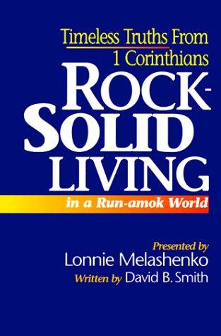Rock-solid living in a run-amok world