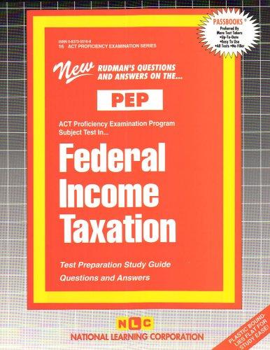 Federal Income Taxation (ACT Proficiency Examination Program) (Act Proficiency Exam Program : Pep-16)