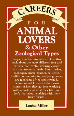 Careers for animal lovers & other zoological types by Louise Miller cover