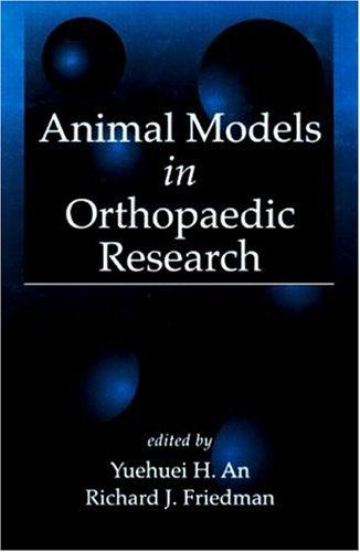 Animal models in orthopaedic research by Yuehuei H. An, Richard J. Friedman cover