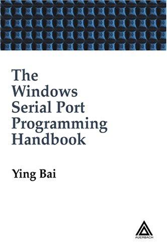The Windows Serial Port Programming Handbook by Ying Bai cover