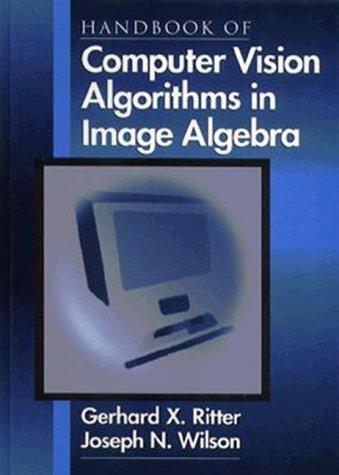 Handbook of computer vision algorithms in image algebra