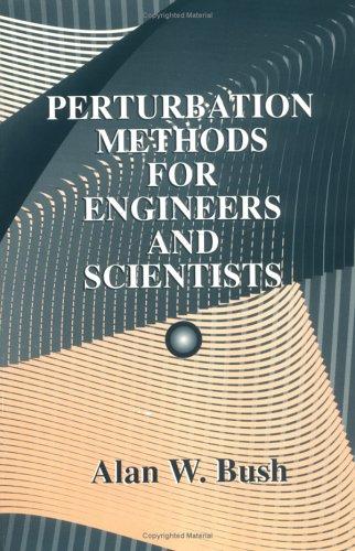 Perturbation methods for engineers and scientists