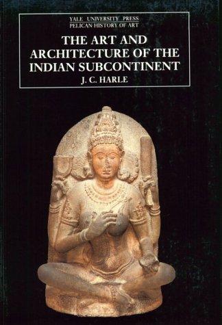 The art and architecture of the Indian subcontinent