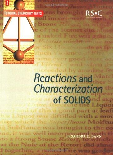 Reactions and Characterization of Solids (Tutorial Chemistry Texts)