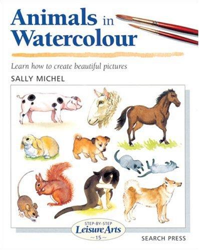 Animals in Watercolour by Sally Michel cover