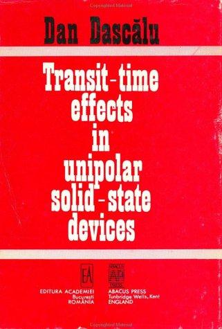 Transit-time Effects in Unipolar Solid-State Devices by D. Dascalu cover