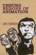 Unsung heroes of animation by Chris Robinson cover