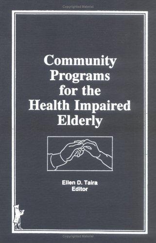 Community programs for the health impaired elderly