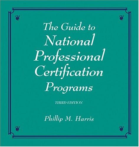 The Guide to National Professional Certification Programs