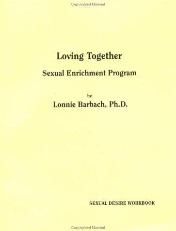 Loving Together Sexual Enrichment Program by Lonnie Barbach cover