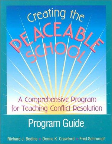 Creating the peaceable school by Richard J. Bodine, Donna K. Crawford, Fred Schrumpf cover