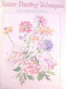 Flower painting techniques by Heather Schofield cover