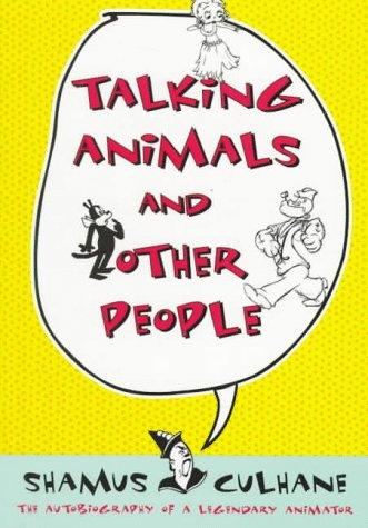 Talking animals and other people by Shamus Culhane cover