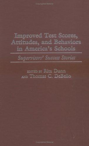 Improved test scores, attitudes, and behaviors in America's schools