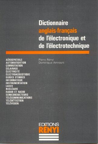 Dictionnaire anglais-français de l'électronique et de l'électrotechnique