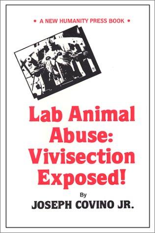 Lab animal abuse by Joseph Covino cover