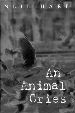 An animal cries by Neil Hare cover