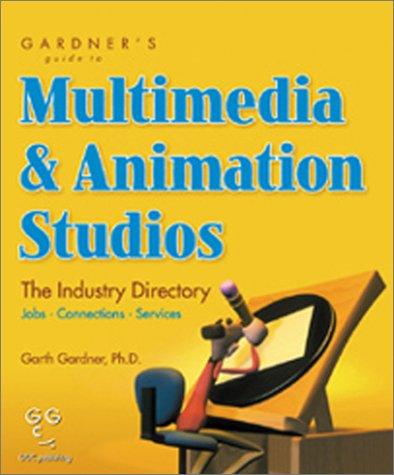 Gardner's guide to multimedia & animation studios by Garth Gardner cover