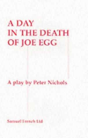 Day in the death of Joe Egg