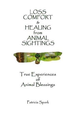 Loss Comfort & Healing From Animal Sightings by Patricia Spork cover