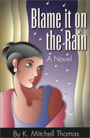 Blame it on the Rain