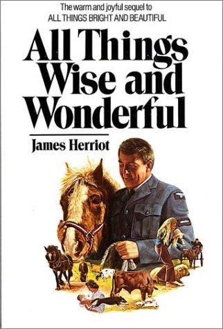 All Things Wise and Wonderful (All Creatures Great and Small #5-6)
