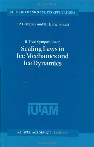 IUTAM Symposium on Scaling Laws in Ice Mechanics and Ice Dynamics