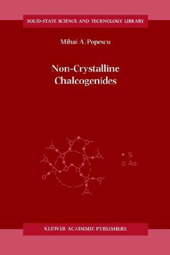 Non-Crystalline Chalcogenides (Solid-State Science and Technology Library)