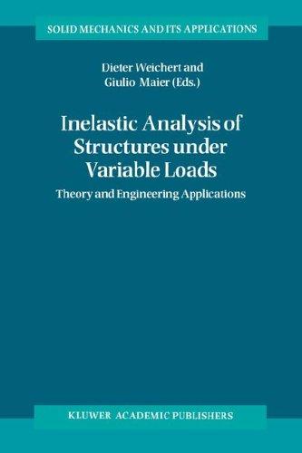Inelastic Analysis of Structures under Variable Loads