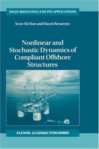 Nonlinear and stochastic dynamics of compliant offshore structures
