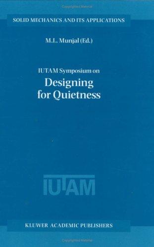 IUTAM Symposium on Designing for Quietness (Solid Mechanics and Its Applications)