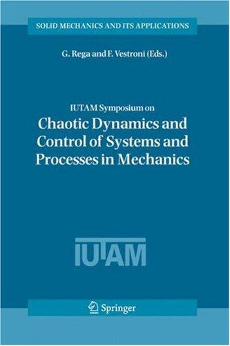 IUTAM Symposium on Chaotic Dynamics and Control of Systems and Processes in Mechanics