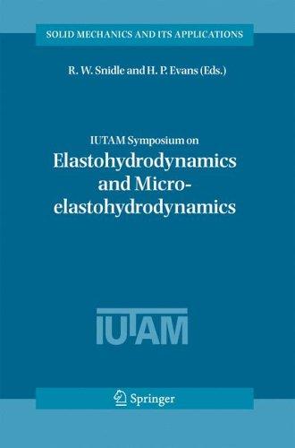 IUTAM Symposium on Elastohydrodynamics and Micro-elastohydrodynamics