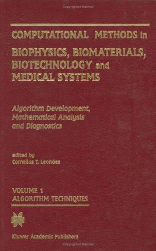 Computational Methods in Biophysics, Biomaterials, Biotechnology and Medical Systems: Algorithm Development, Mathematical Analysis and DiagnosticsVolume ... MethodsVolume IV