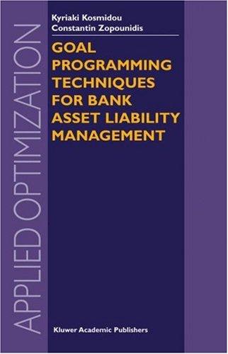 Goal programming techniques for bank asset liability management by Kyriaki Kosmidou, C. Zopounidis cover